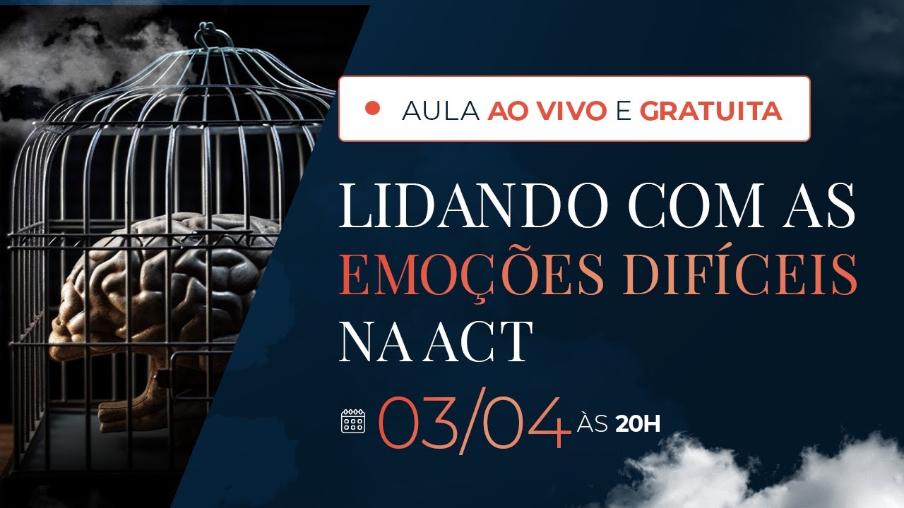 Lidando com Emoções difíceis na ACT