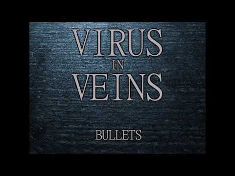 Virus in Veins - Bullets