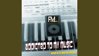 Addicted to my music (feat. Miss Flava) (Mike Da Wizard Orig Tribal Mix)