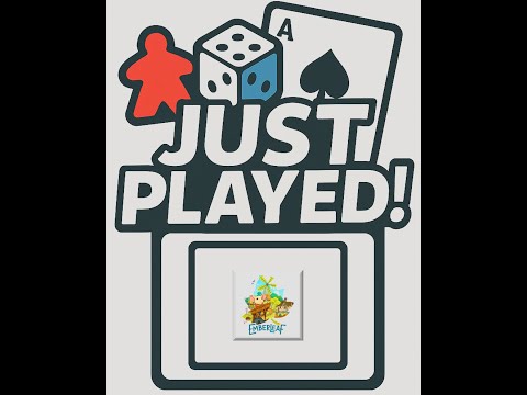 Just Played! - Emberleaf (Quick Review)