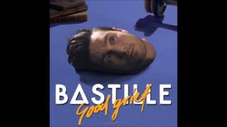 BASTILLE - GOOD GRIEF (AUDIO)