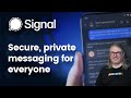 Why I Trust Signal My Go To For Secure Messaging