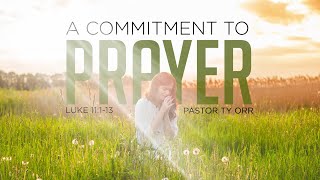 A Commitment to Prayer