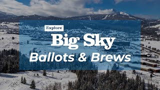 Livable Big Sky: Ballots And Brews