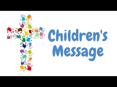Children's Message 8/5/20 "Wheat and the Weeds"