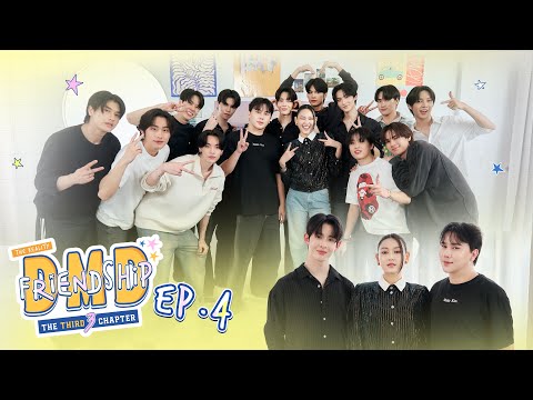 DMD Friendship the Reality, The THIRD Chapter | EP.4