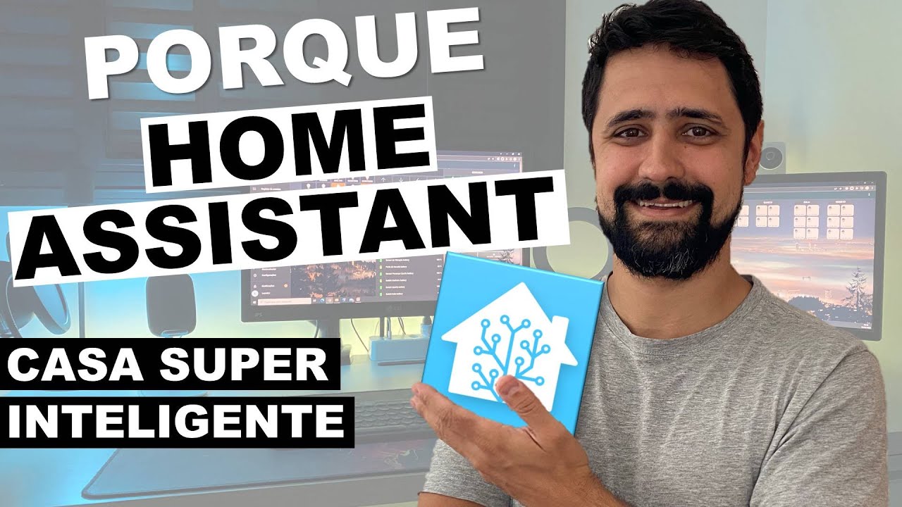 PORQUE você deveria instalar o HOME ASSISTANT | Casa Inteligente