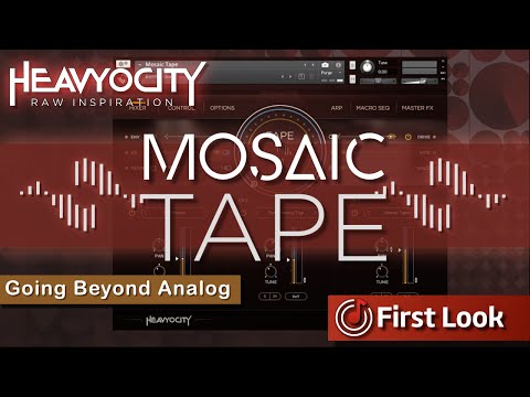 Heavyocity Mosaic Tape | Beyond Analog | First Look