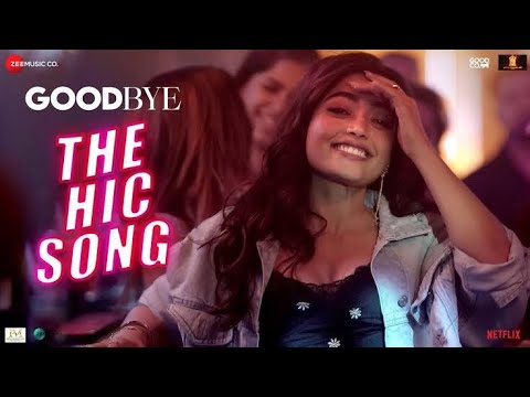 The Hic Song - Full Video | Goodbye | Rashmika Mandanna | Amit Trivedi, Sharvi Y, Rupali M, Vikas B
