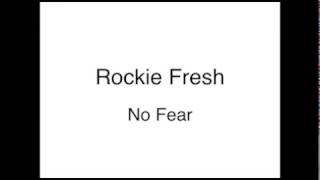 Rockie Fresh - No Fear (Lyric Video)