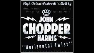 John Chopper Harris - Horizontal Twist
