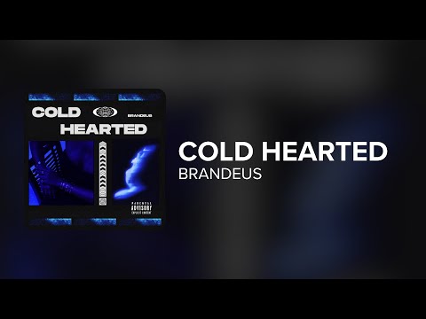 BRANDEUS - Cold Hearted (Lyrics)