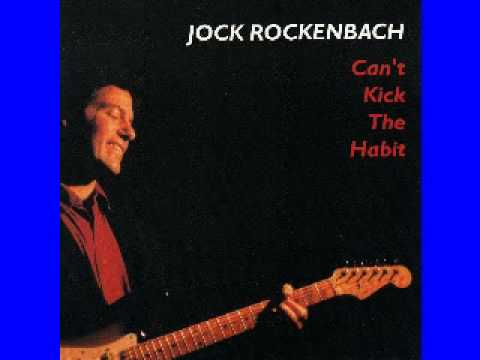 Jock Rockenbach - Can't Kick The Habit - 1994 - Watch Out For Miss Lucy - MACHALIOTIS LESINI BLUES