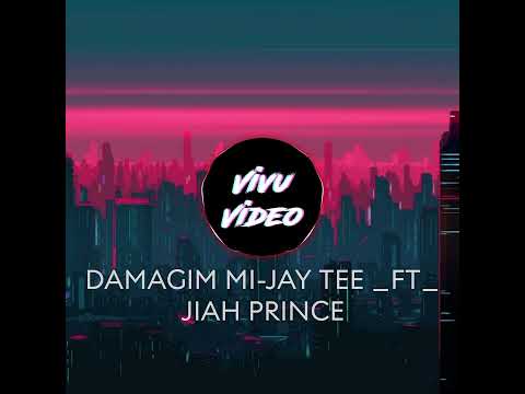 DAMAGIM MI - JAY TEE _ft_JIAH PRINCE ( produced by jiah prince) 🇵🇬 2024