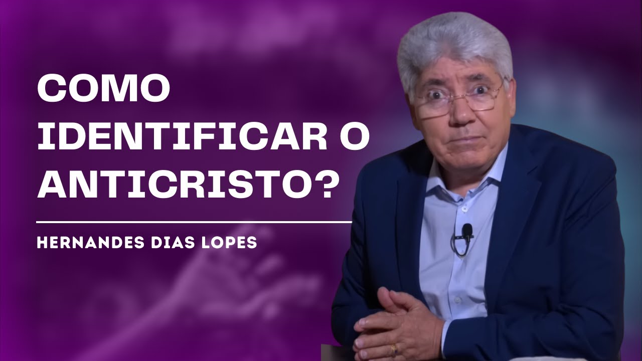 QUEM É O ANTICRISTO? - HERNANDES DIAS LOPES