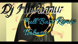 Download lagu DJ ISLAMIK HUWANNUR REMIX SLOWW FULL BASS TERBARU mp3 Download lagu DJ ISLAMIK HUWANNUR REMIX SLOWW FULL BASS TERBARU mp3