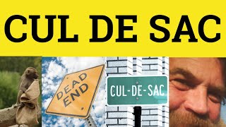 Cul de Sac - Cul De Sac Meaning - Cul De Sac Examples - Cul de Sac Pronunciation -French in English