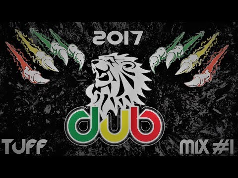 Best of New Dub Mix  , Rub a Dub , Dub a Dub , Dub Compilation [Tuff Dub Mix 2017 #1]