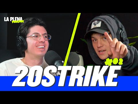 ANTES QUE SER ARTISTA SOY PERSONA  - 20STRIKE - LA PLENA PODCAST #02