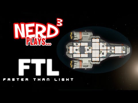 Nerd³ Plays... FTL: Faster Than Light