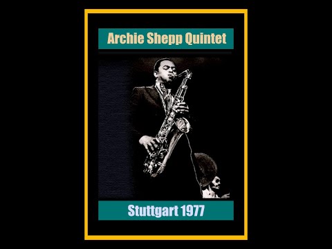Archie Shepp Quintet - Stuttgart, Germany 1977