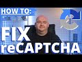 HOW TO Fix ReCAPTCHA Not Working