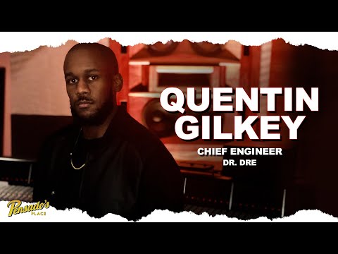 Chief Engineer for Dr. Dre, Quentin Gilkey - Pensado's Place #459