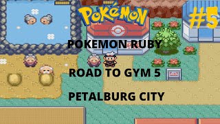 Pokemon Ruby Road To Gym 5 Petalburg City (Fast Mode)
