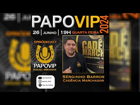 PAPO VIP - SÉRGIO BARROS