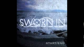 SWORN IN: "Start/End" (FULL EP STREAM)