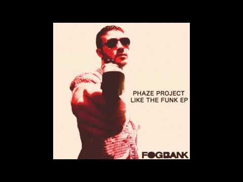 pHaZe Project - Like the Funk