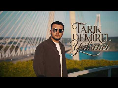 Tarık Demirel - Yabancı (Official Video)