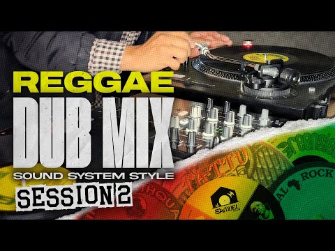Reggae Dub Session 2 | From Roots To Stepper | Sound System Style
