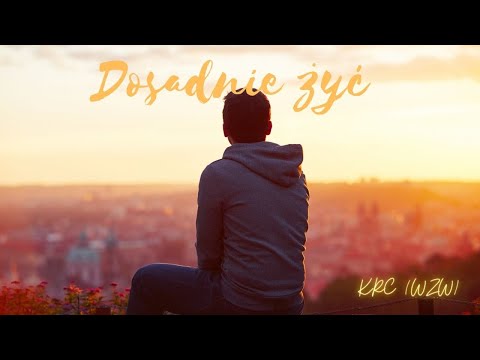 KRC (WZW) - Dosadnie żyć