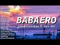 BABAERO - ginsmelodies ft Hev Abi, Marikit Sa Dilim 💕 Top 100 Trending OPM Rap Songs 2024 Playlist 💦