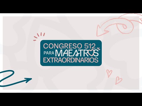Conferencias - Congreso 512 para Maestros Extraordinarios