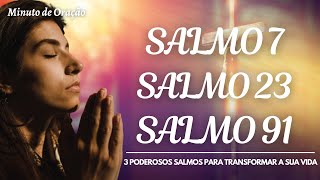 SALMO 7,  SALMO 23 e SALMO 91 - 3 PODEROSOS SALMOS PARA TRANSFORMAR SUA VIDA