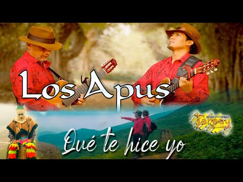 LOS APUS DEL PERÚ - Qué te hice yo - vídeo oficial 4k - Tarpuy Producciones 2025