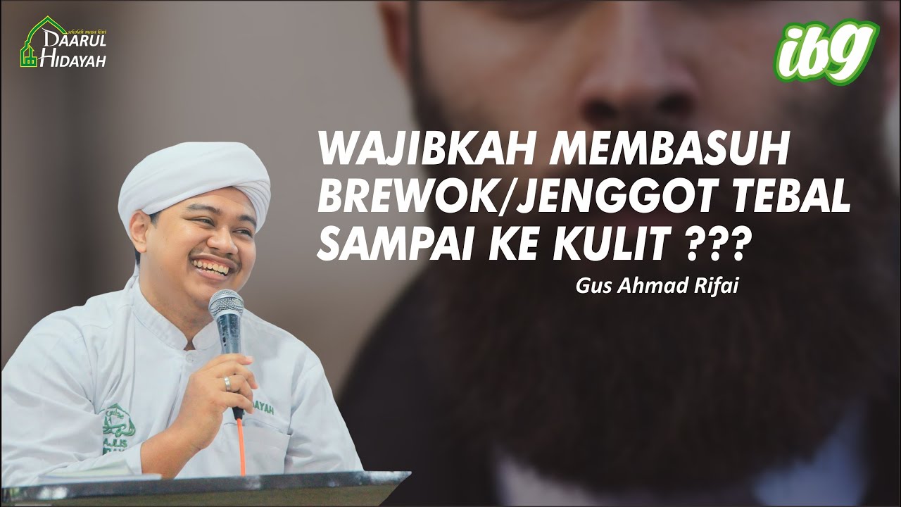 Wajibkah membasuh brewok/jenggot tebal sampai ke kulit ??