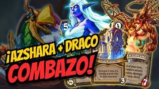 ¡AZSHARA COMBANDO con el DRACO DE ZARZA! | Hearthstone