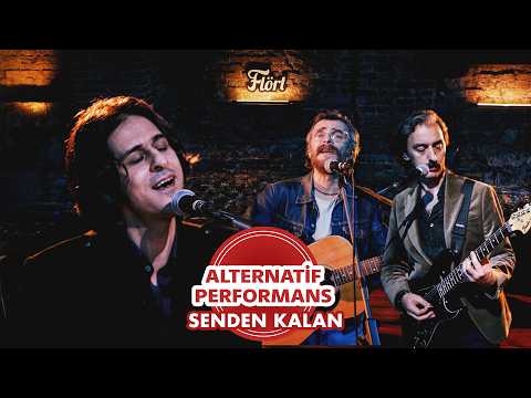Flört - Senden Kalan (Alternatif Performans)