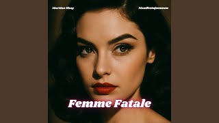 Download lagu Femme Fatale mp3