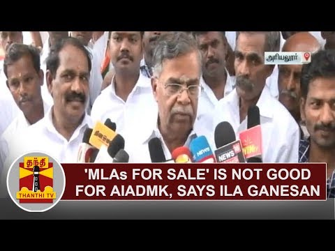 'MLAs for Sale' is not good for AIADMK, Says Ila Ganesan | Thanthi TV