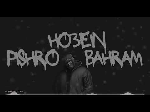 Ho3ein Ft Pishro & Bahram  -  حصین پیشرو بهرام