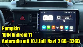 Pumpkin 1DIN Android 11 Autoradio mit 10.1 Zoll 1280 720 IPS Bidschirm und Navi 2 GB+32GB Einbau