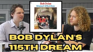 Bob Dylan&#39;s 115th Dream | A WILD Story | Reaction and Analysis