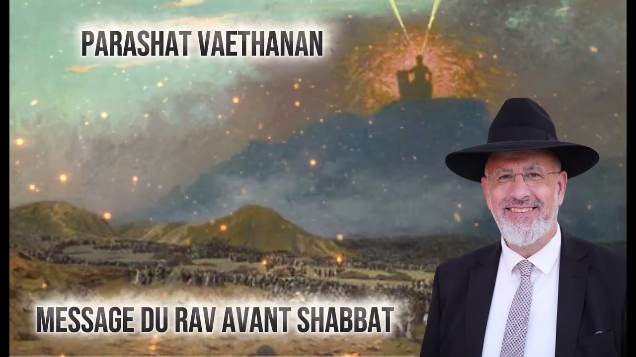 Parashat Vaethanan 2025🔥  Message du Rav David Touitou avant Shabbat
