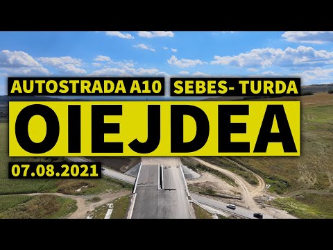 Autostrada A10, Sebes - Turda, Lot 2, Zona Oiejdea, 07.08.2021