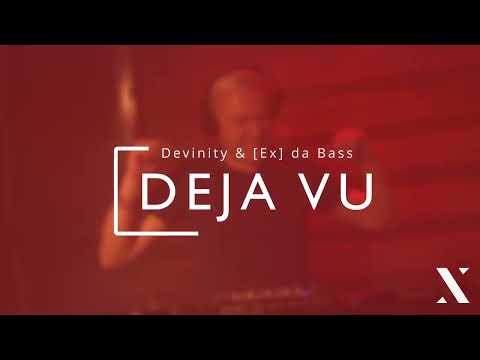 Devinity x [Ex] da Bass - Deja Vu [YOUTUBE VIDEO]