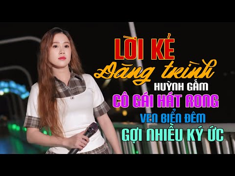 LK LỜI KẺ ĐĂNG TRÌNH - HUỲNH GẤM | Giọng Hát Rong Giữa Không Gian Biển Đêm Làm Gợi Bao Ký Ức